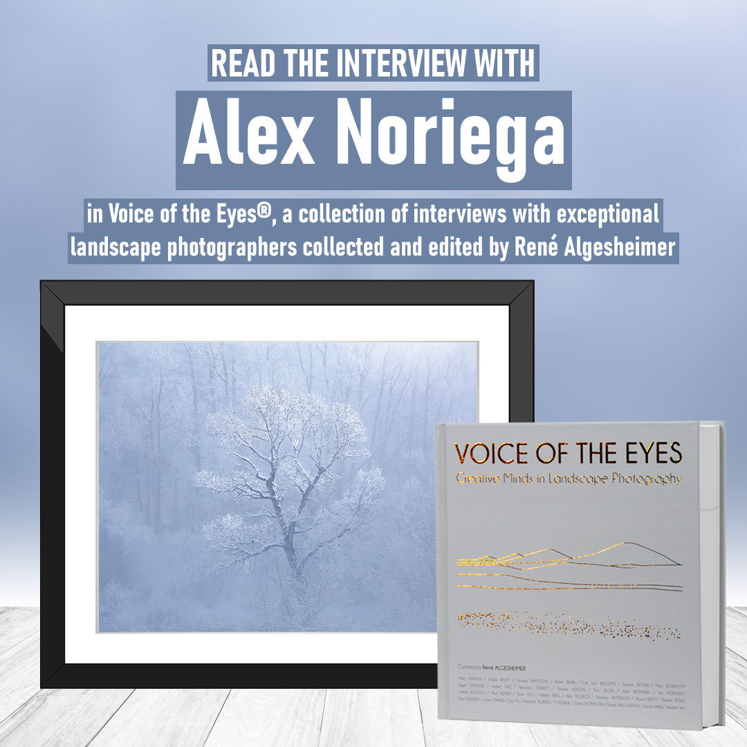 Alex Noriega interview and landscape photography feature in Voice of the Eyes